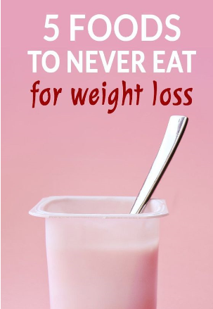 5 Foods To Never Eat For Weight Loss